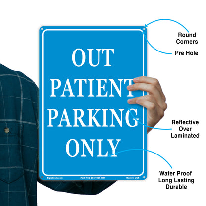 Out Patient Parking Only Sign