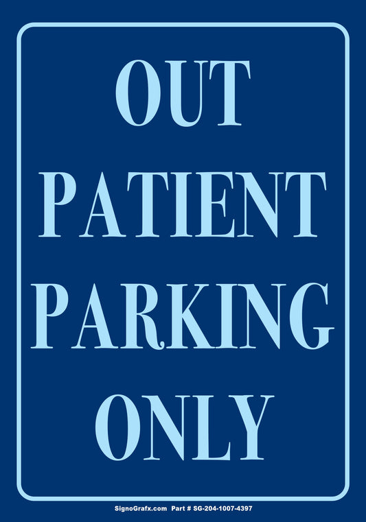 Out Patient Parking Only Sign