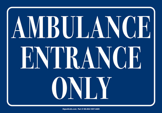 Ambulance Enterance Only