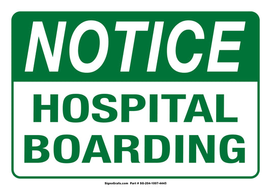 Notice Hospital Bording Sign
