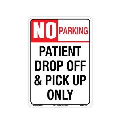 No Parking Patient Drop Off And Pick Up Only Sign