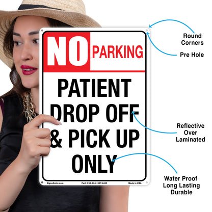 No Parking Patient Drop Off And Pick Up Only Sign