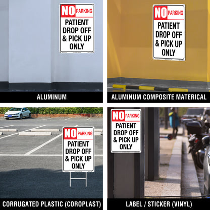 No Parking Patient Drop Off And Pick Up Only Sign