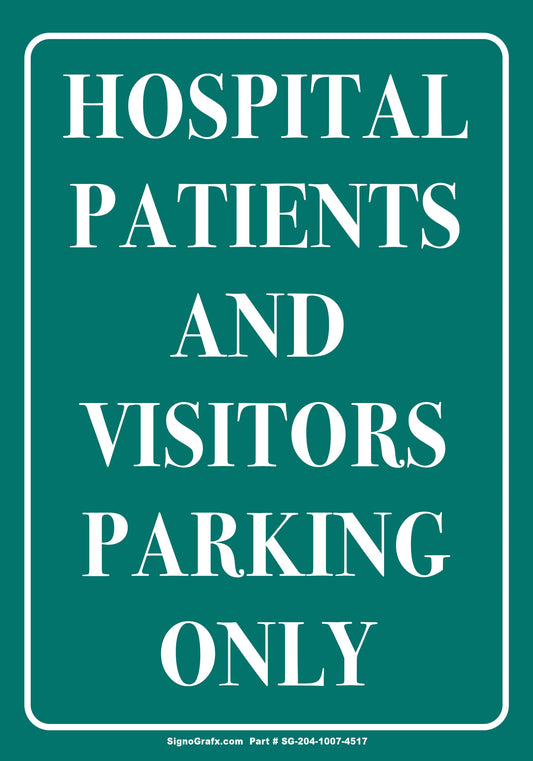 Hospital Patients And Visitors Parking Only Sign