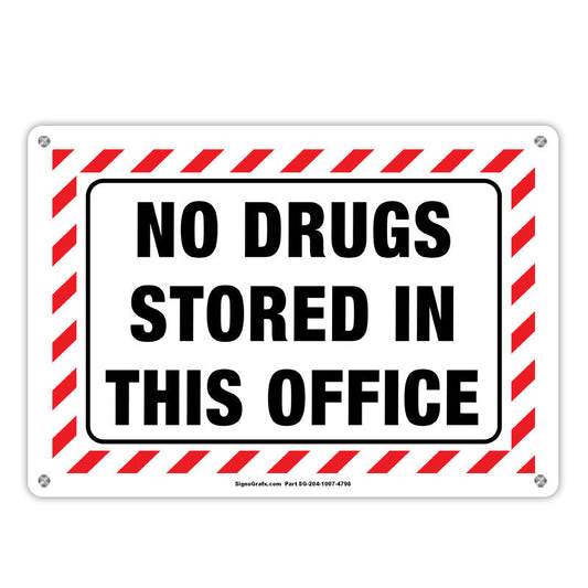 No Drugs Stored In This Office Sign