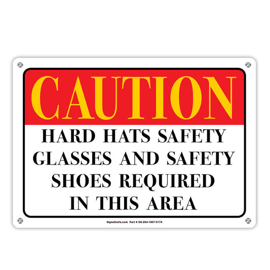 Caution Hard Hats Safety Glasses And Safety Shoes
 Required In This Area Sign