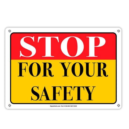 Stop For Your Safety Sign