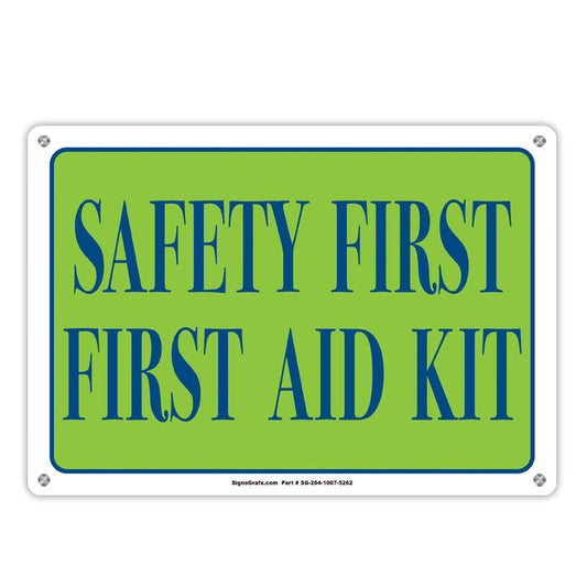 Safety First 
First Aid Kit Sign