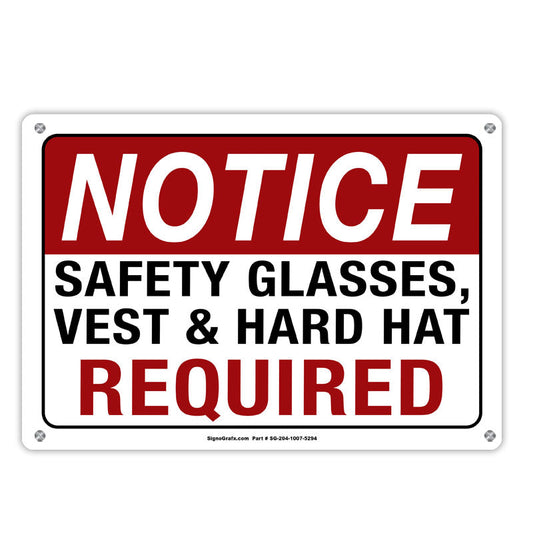Notice Safety Glasses , Vestand Hard Hat
 Required Sign