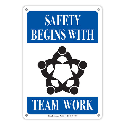 Safety Begins With Team Work Sign