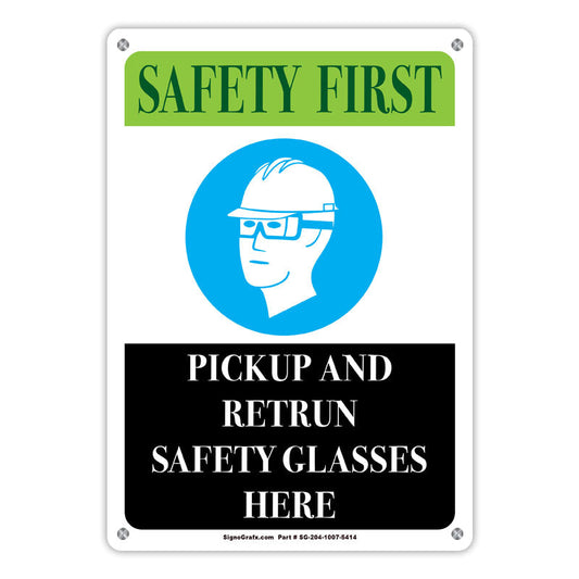 Safety First Pickup And Return Safety
 Glasses Here Sign