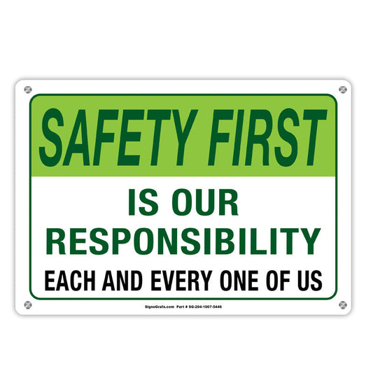 Safety First Is Our Responsibility Sign