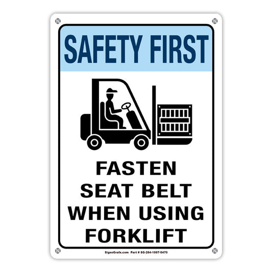 Safety First Fasten Sseat Bslt When Using
 Forklift Sign