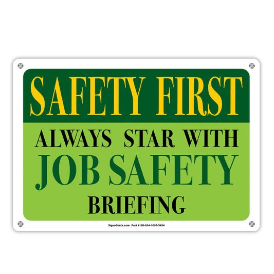 Safety First 
Always Start With Job Safety Briefing Sign