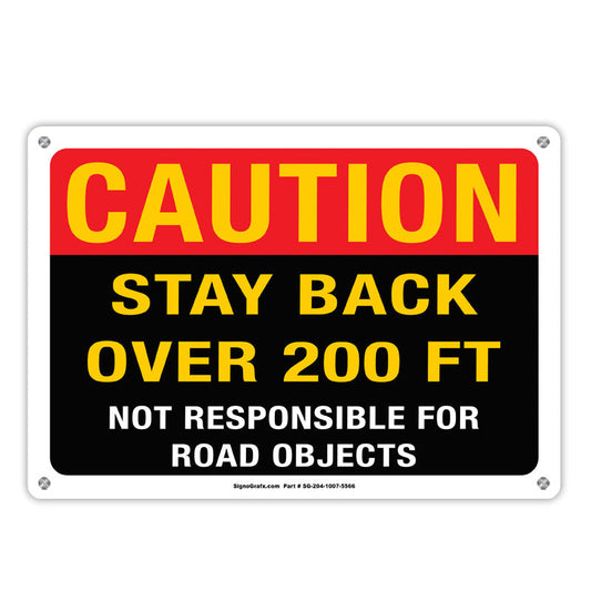 Caution Stay Back Over 200 Ft Sign