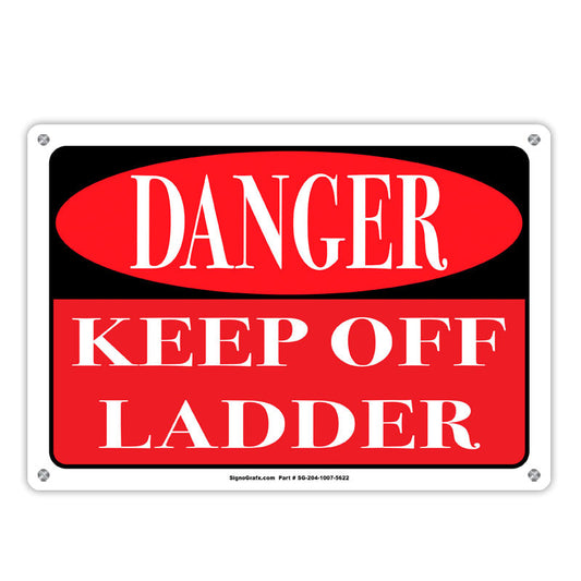 Danger Keep Off Ladder Sign