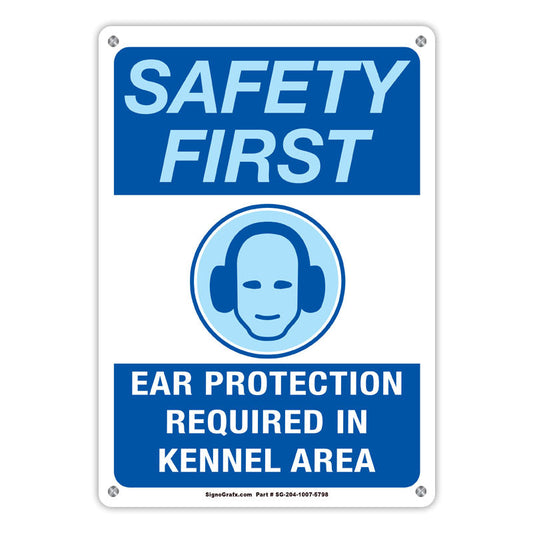 Safety First Ear Protection Required In Kennel Area Sign
