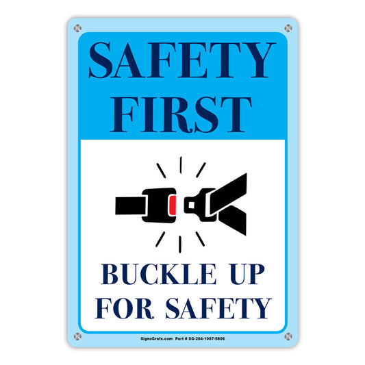 Safety First Buckle Up For Safety Sign