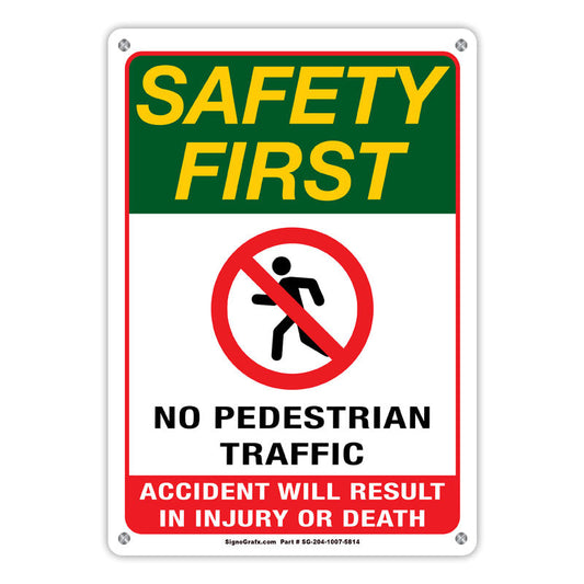 Safety First No Pedestrian Traffic Sign