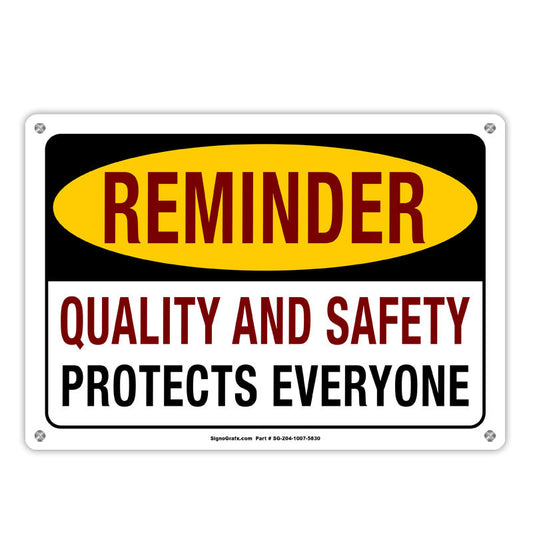 Reminder Quality And Safety Protects Everyone Sign