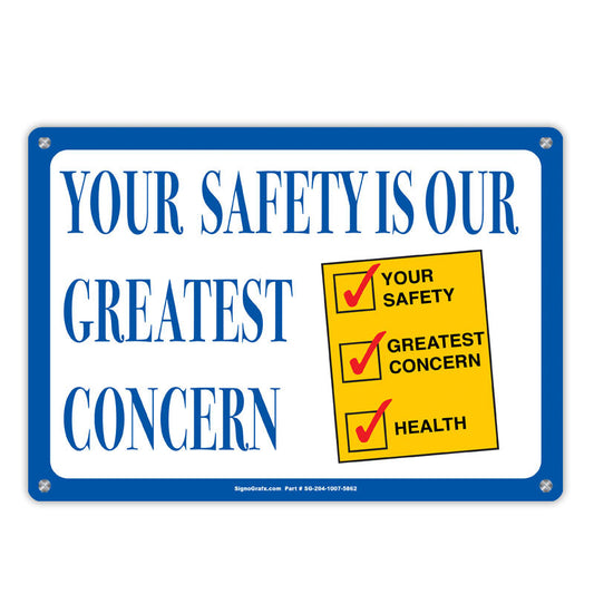 Your Safety Is Our Greatest Concern Sign