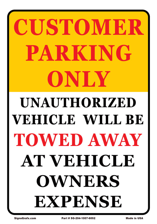 Customer parking only. Unauthorized vehicles will be towed away at vehicle owner's expense sign.