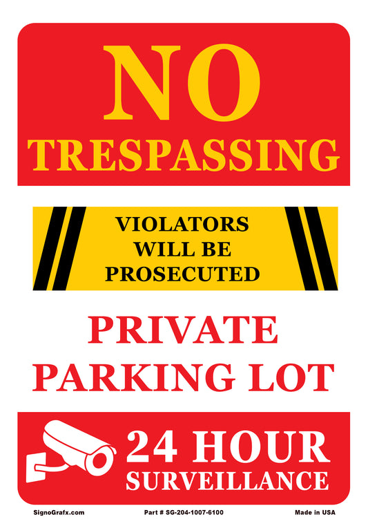 No trespassing. Violators will be prosecuted. Private parking lot under 24-hour surveillance sign.