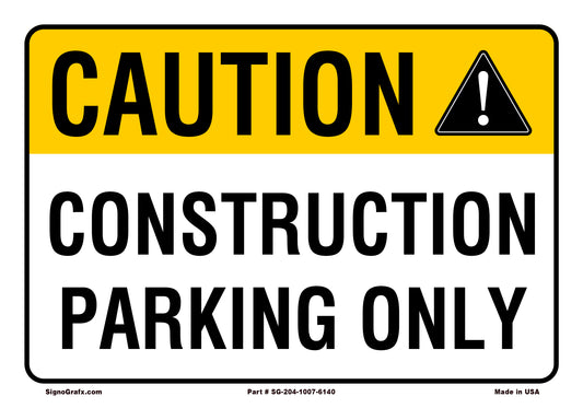 Caution: Construction parking only sign