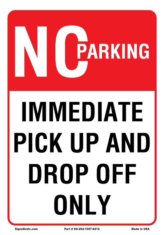 No Parking Immediate Pick Up And Drop Off Only Sign
