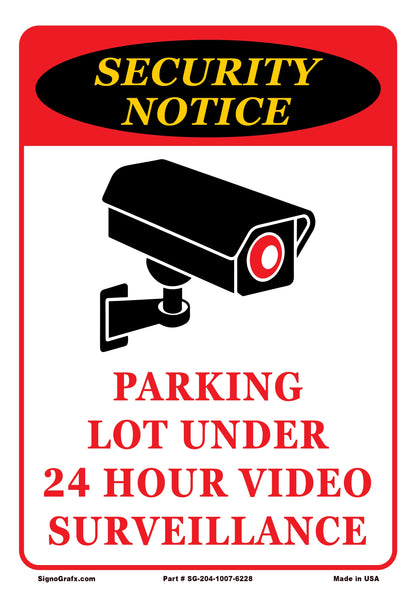 Security Notice Parking Lot Under 24 Hour  Video Surveillance Sign
