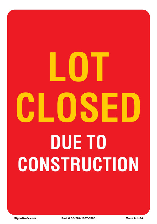 Lot Closed Due To Construction Sign