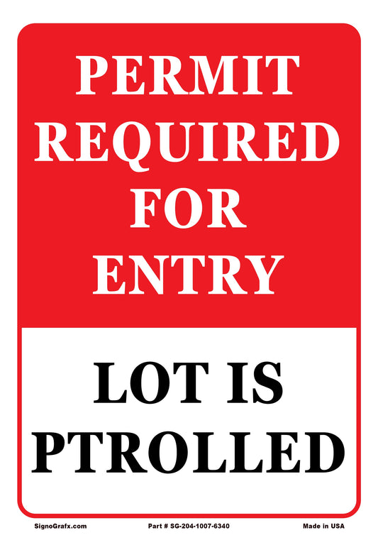 Permit Required For Entry Lot Is Ptrolled Sign