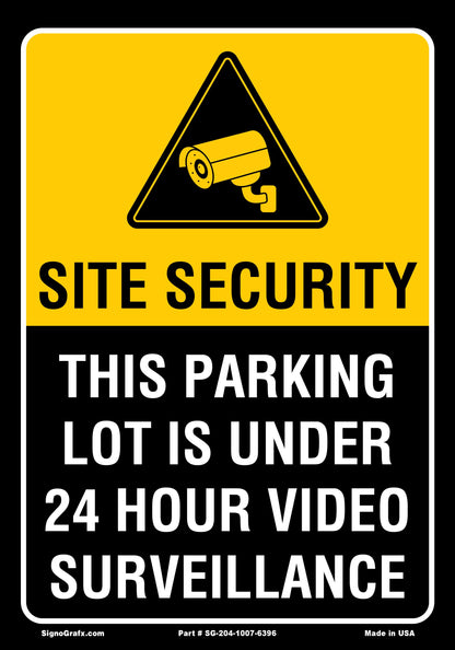 Site Security This Parking Lot Is Under 24 Hour Video Surveillance Sign