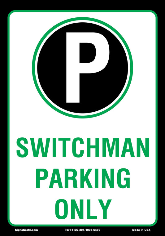 Switchman    Parking Only Sign