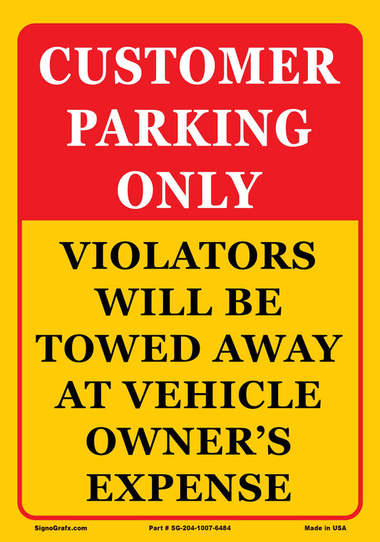 Customer Parking Only Violators Will Be Towed Away At Vehicle Owners Expense Sign
