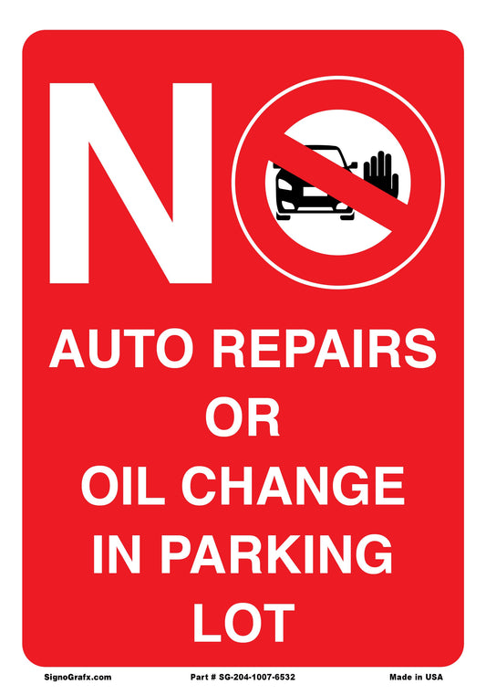 No Auto Repairs Or Oil Changes In Parking Lot Sign