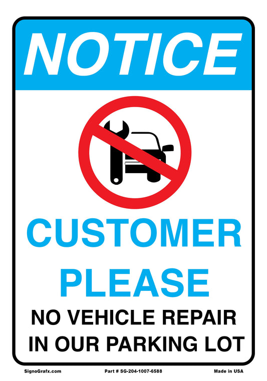 Notice Customer Please No Vehicle Repair
 In Our Parking Lot Sign
