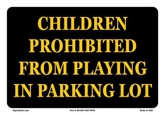 Children Prohibited From Playing In Parking Lot Sign
