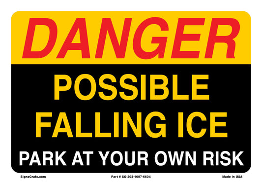 Danger Possible Falling Ice Park At Your Own Risk Sign