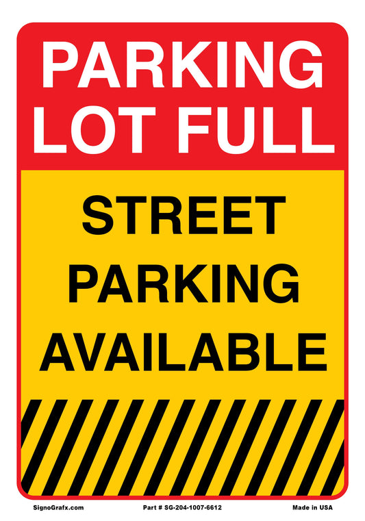 Parking Lot Full 
Street Parking Available Sign
