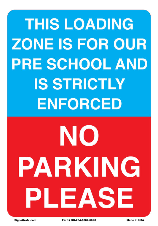 This Loading Zone Is For Our Pre School And Is Strictly Enforced No Parking Please Sign