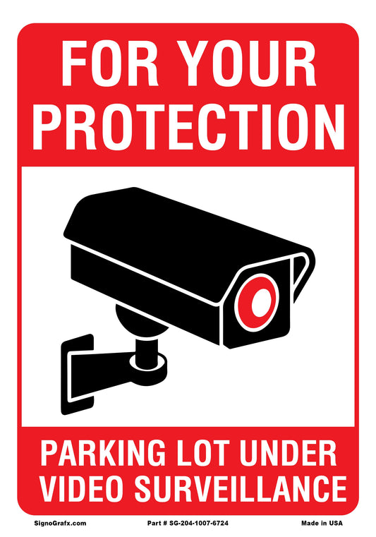 For Your Protection Parking Lot Under
 Video Surveillance Sign