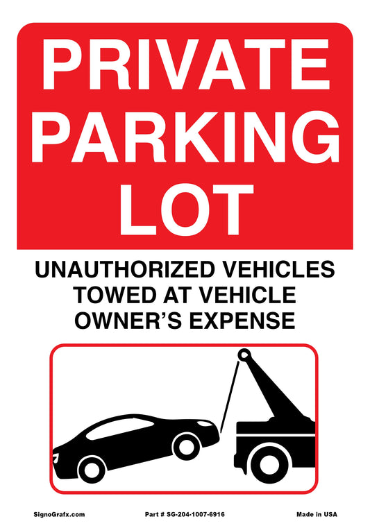 Private Parking Lot
Unauthorized Vehicles Towed At Vehicle Owner'S Expense  Sign