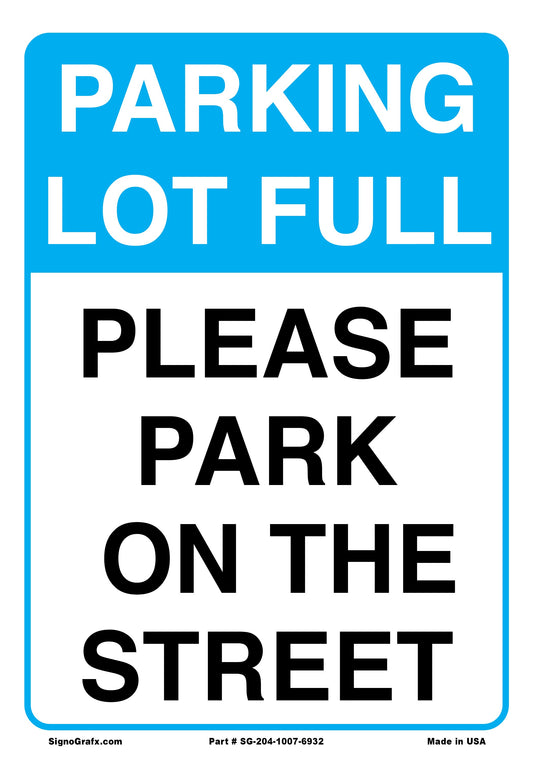 Parking Lot Full Please Park
 On The Street Sign