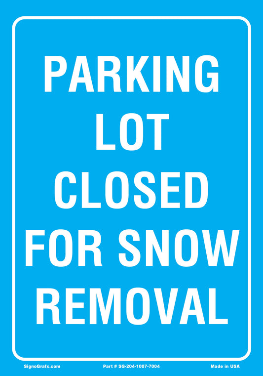 Parking Lot Closed For Snow Removal Sign