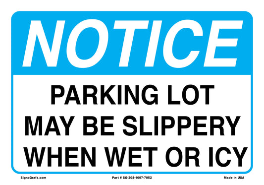 Notice Parking Lot May Be Slippery
 When Wet Or Icy Sign