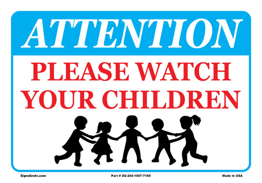 Attention Please Watch Your Children Sign