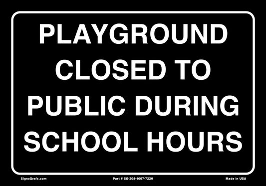 Playground Closed To Public During School Hours Sign