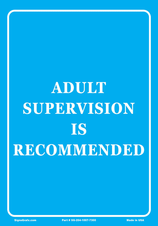 Adult Supervision Is Recommended Sign