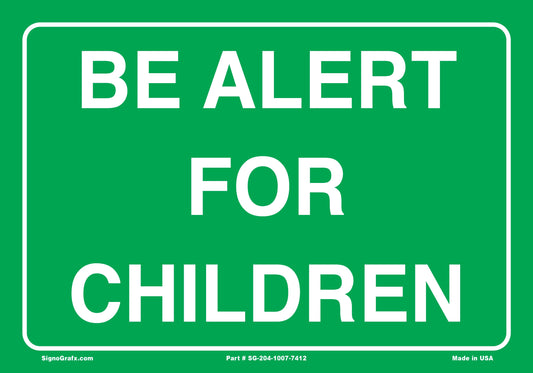 Be Alert For Children Sign